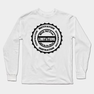 Live a life without limits SECRET TO SUCCESS Long Sleeve T-Shirt